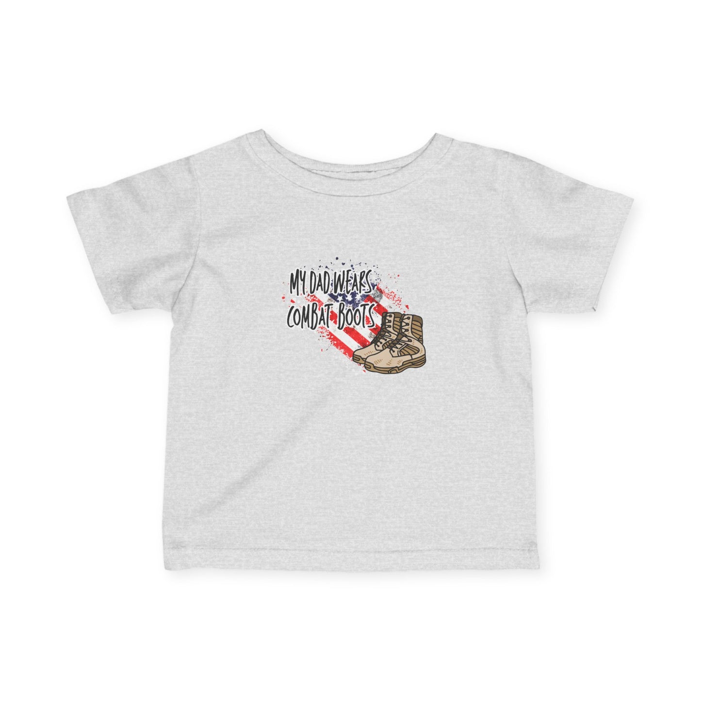My Dad Wears Combat Boots Infant Tee, Dad Tribute Shirt, Military Family Apparel, Cute Baby Outfit, Gifts for New Parents