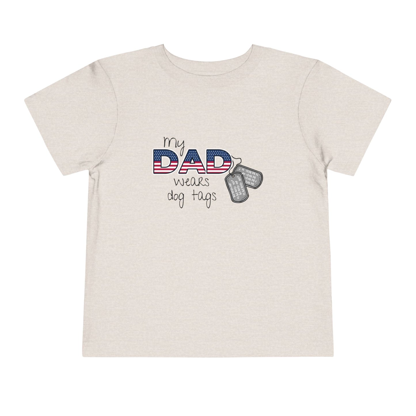 'My Dad Wears Dog Tags' Patriotic Toddler Tee