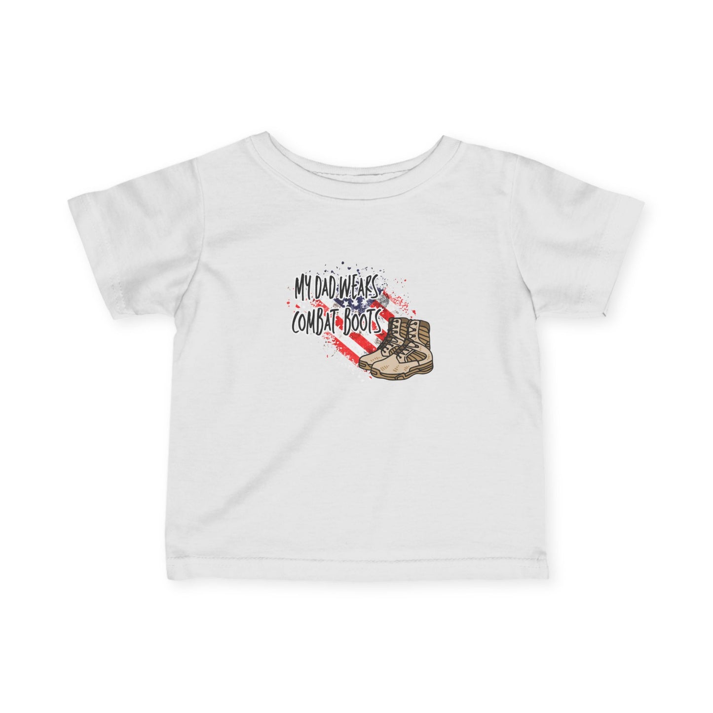 My Dad Wears Combat Boots Infant Tee, Dad Tribute Shirt, Military Family Apparel, Cute Baby Outfit, Gifts for New Parents