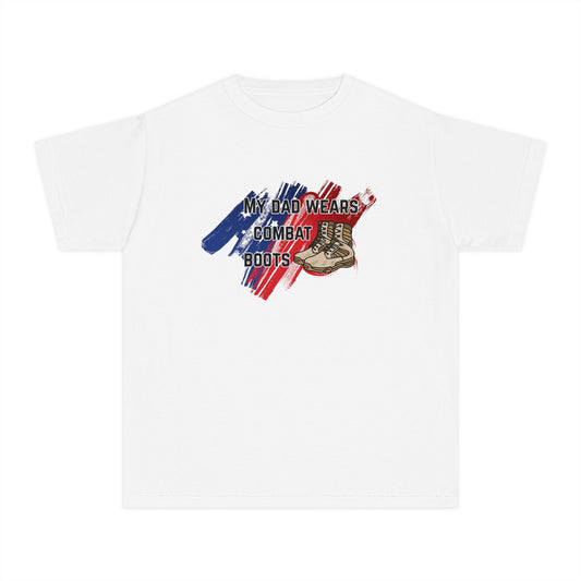 'My Dad Wears Combat Boots' Youth Tee - Military Apparel, Military Kids Shirt, Patriotic Gift, Veteran's Day