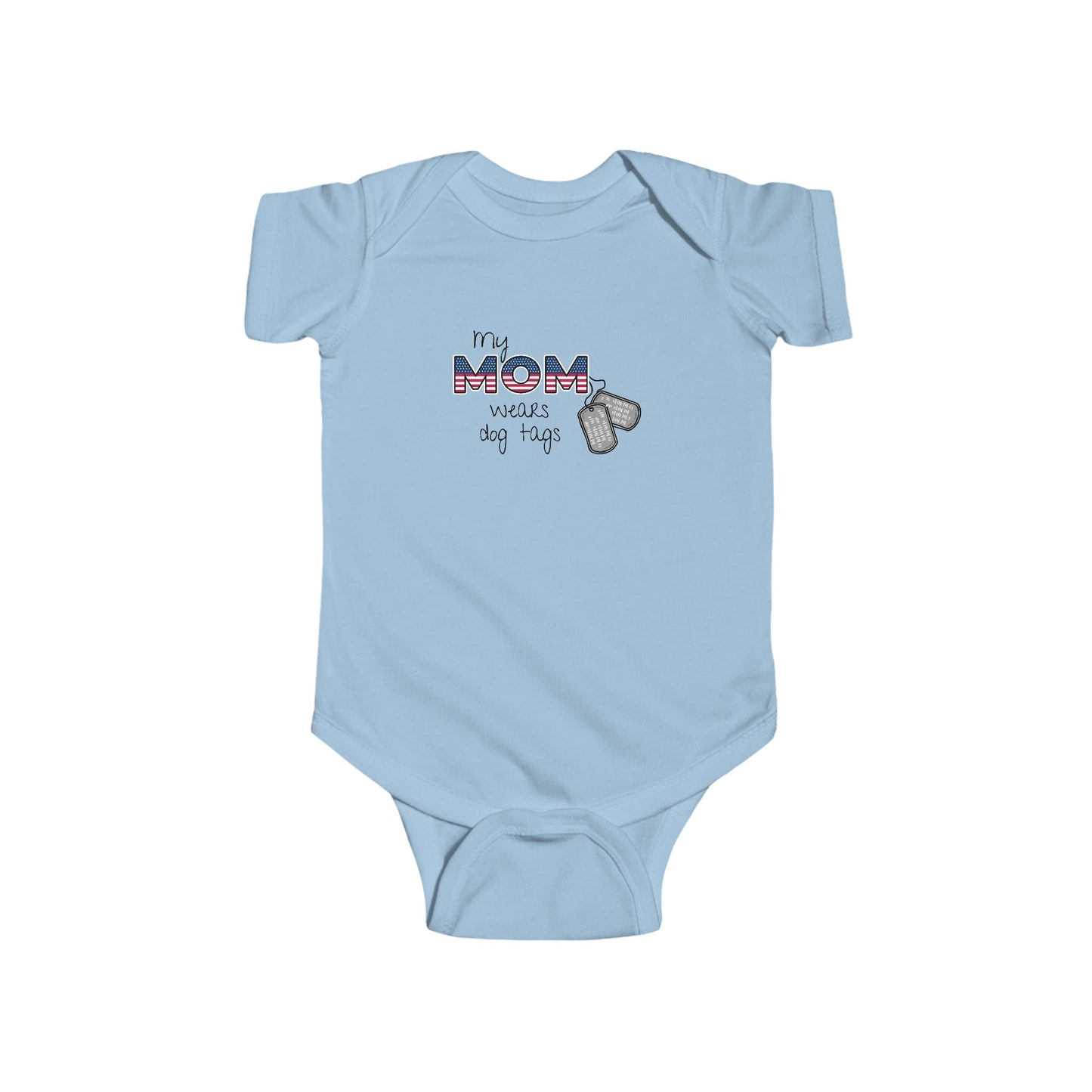 My Mom Wears Dog Tags - Infant Bodysuit