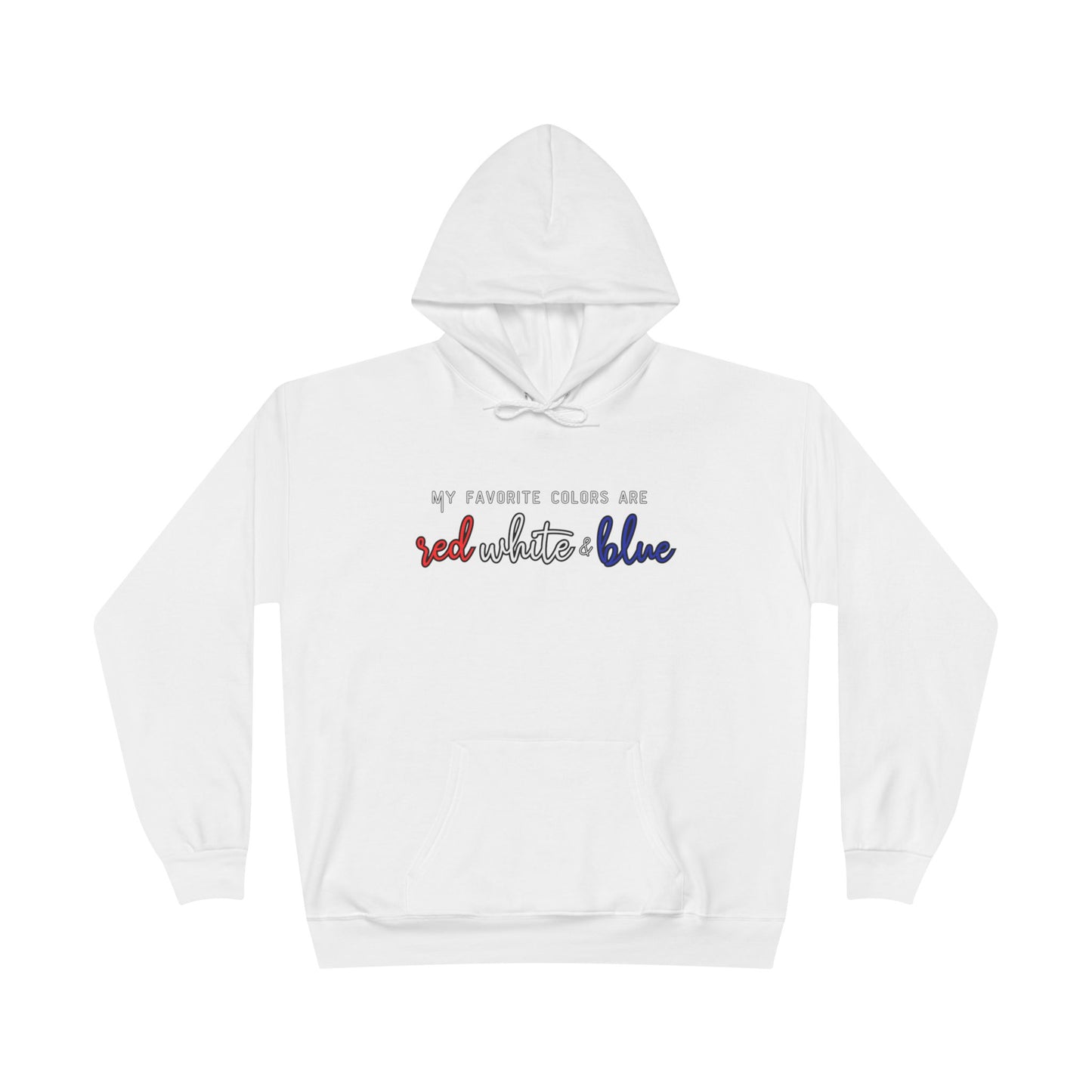 'My Favorite Colors' Patriotic EcoPullover Hoodie | Comfy Hoodie, Red White Blue Sweatshirt, Unisex fit