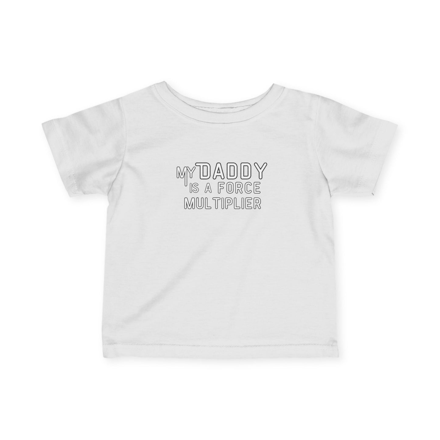 My Daddy is a Force Multiplier Infant Tee, Cute Baby Shirt, Father's Day Gift, New Dad Outfit, Baby Boy Clothes