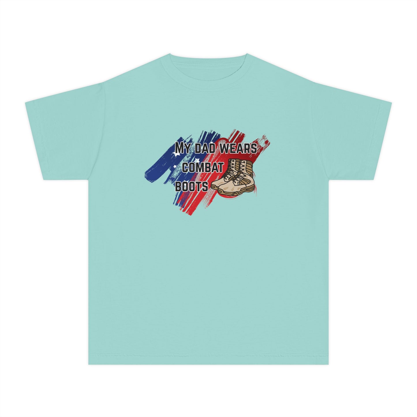 'My Dad Wears Combat Boots' Youth Tee - Military Apparel, Military Kids Shirt, Patriotic Gift, Veteran's Day