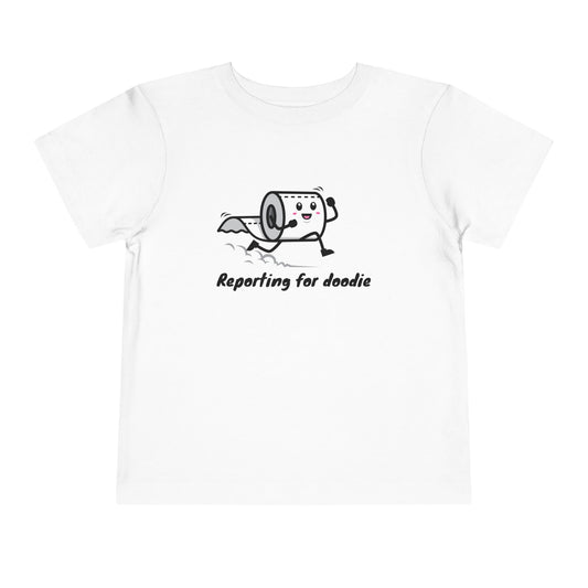 'Reporting for Doodie', Funny Toddler Shirt, Birthday Gift, Playdate Attire, Toddler Humor Tee
