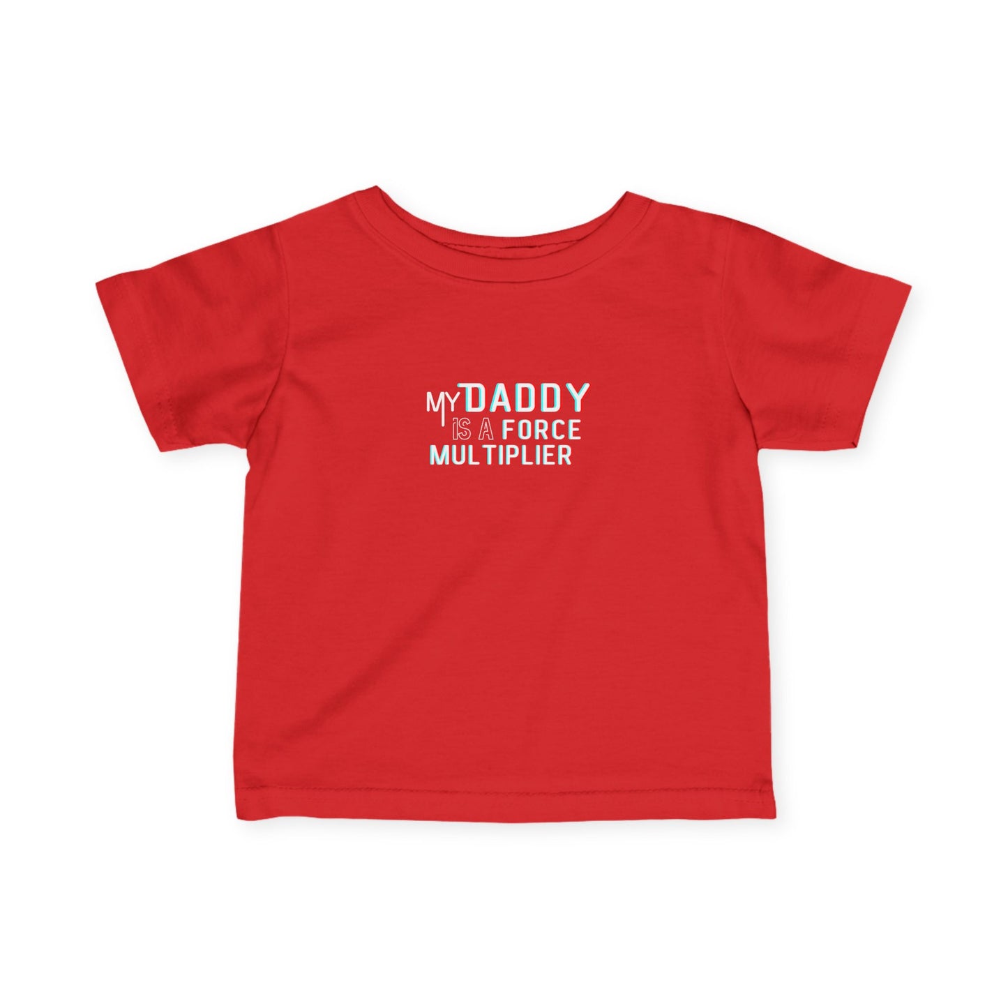 'My Daddy is a Force Multiplier' Infant T-Shirt, Cute Baby Tees, Baby Shower Gift, Family Matching Outfits, Toddler Apparel, Newborn Clothes