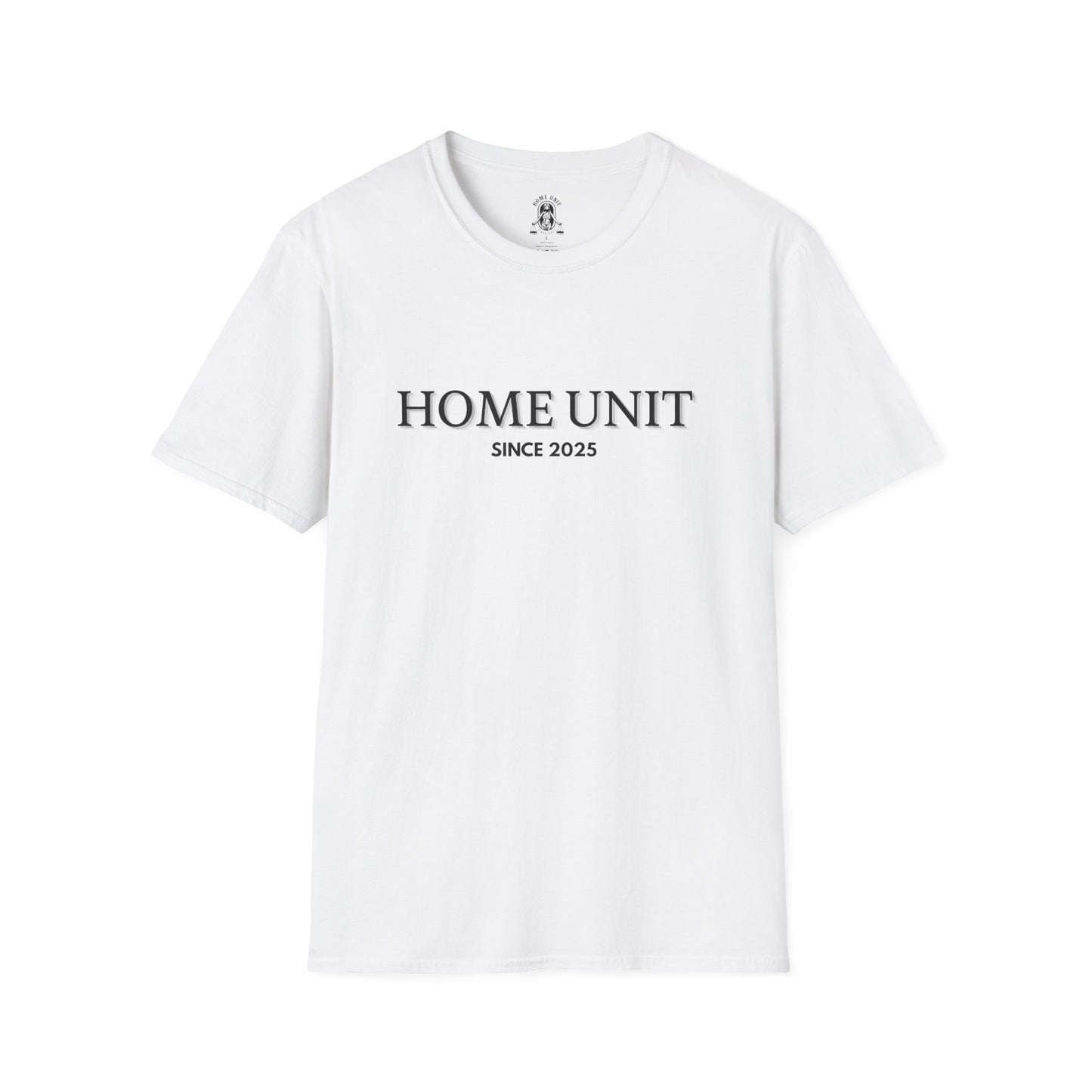 'Let this be it' Home Unit Sign Unisex Softstyle T-Shirt | Positive Vibes Tee, Motivational Shirt