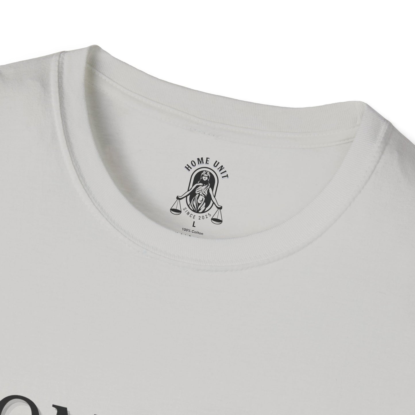 'Let this be it' Home Unit Sign Unisex Softstyle T-Shirt | Positive Vibes Tee, Motivational Shirt