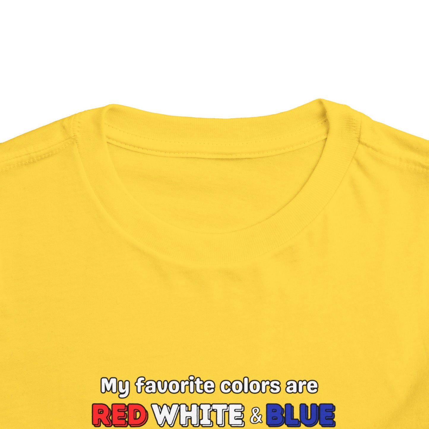 My Favorite Colors are Red White and Blue - Patriotic Toddler Tee with Fun Colors, Kids Independence Day Shirt, Toddler Summer Outfit, Boys & Girls Tee