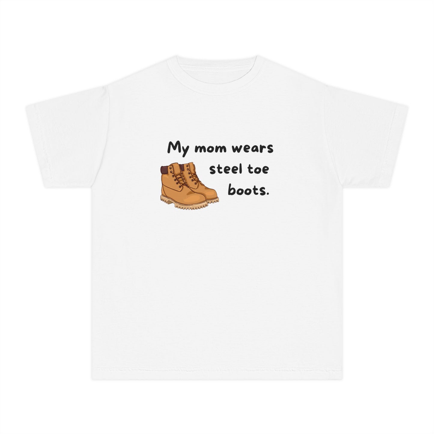My Mom Wears Steel Toe Boots Youth Tee, Mom Shirt, Kids Workwear Tee, Gift for Boys and Girls, Casual Everyday Wear