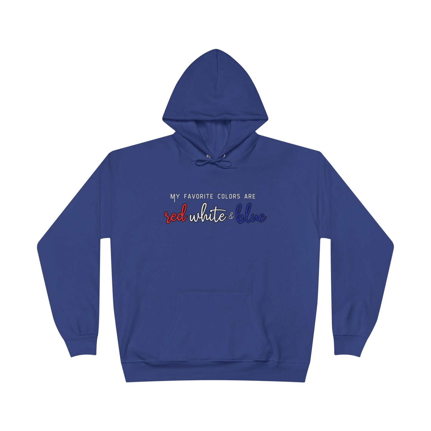 'My Favorite Colors' Patriotic EcoPullover Hoodie | Comfy Hoodie, Red White Blue Sweatshirt, Unisex fit
