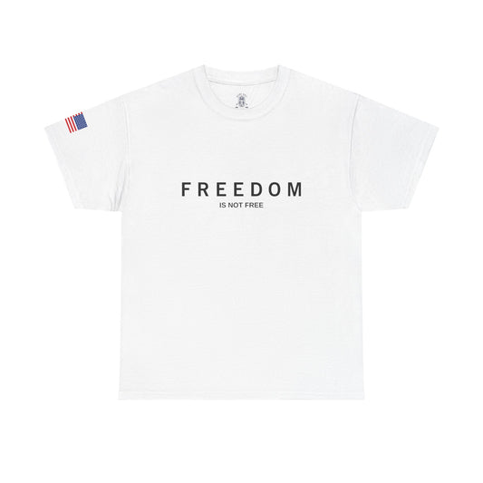 "Freedom is not Free" Unisex fit tee