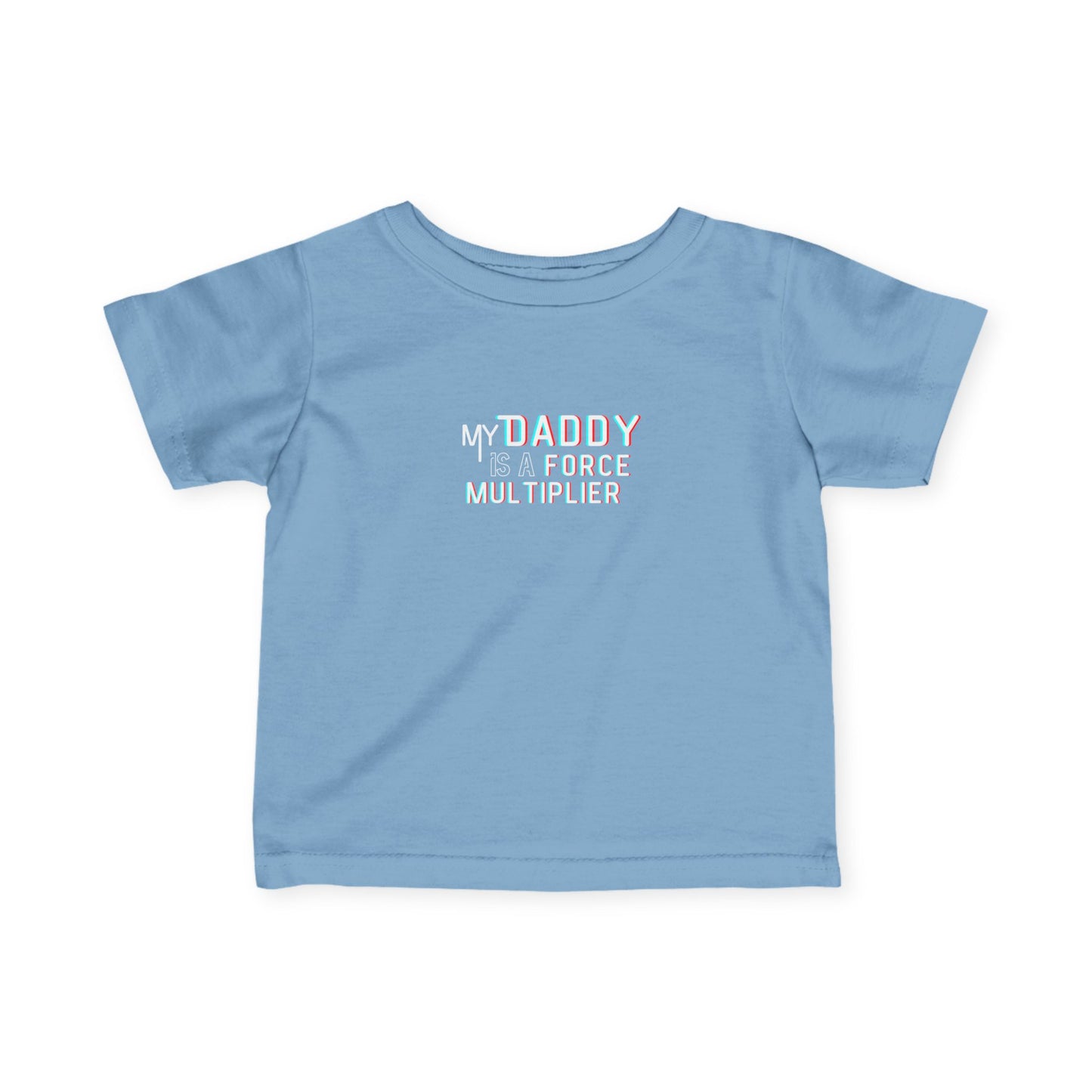 'My Daddy is a Force Multiplier' Infant T-Shirt, Cute Baby Tees, Baby Shower Gift, Family Matching Outfits, Toddler Apparel, Newborn Clothes