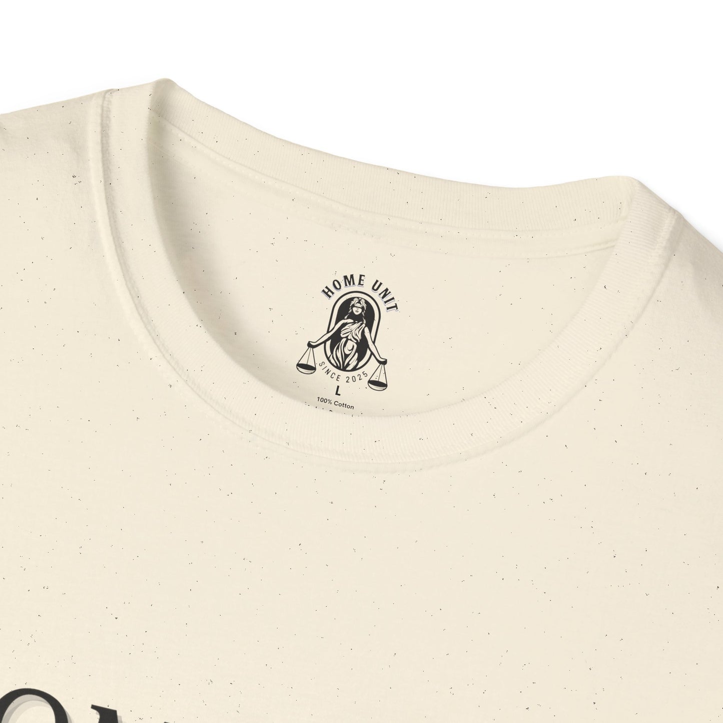 'Let this be it' Home Unit Sign Unisex Softstyle T-Shirt | Positive Vibes Tee, Motivational Shirt