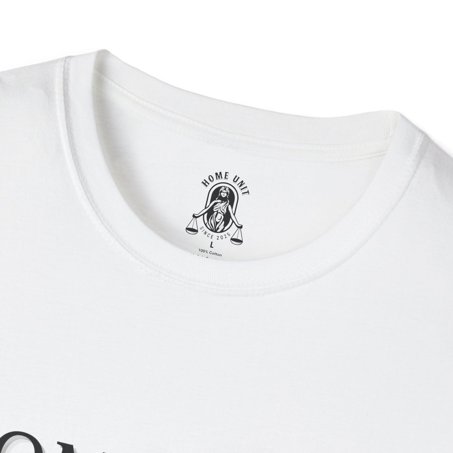 'Let this be it' Home Unit Sign Unisex Softstyle T-Shirt | Positive Vibes Tee, Motivational Shirt