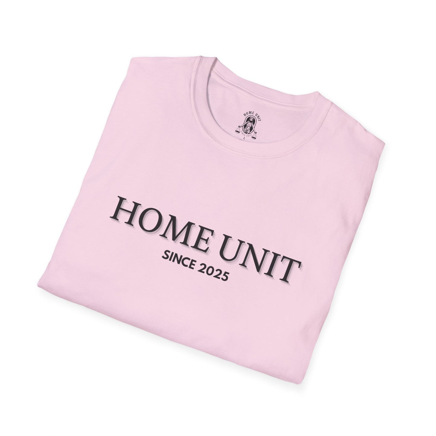 'Let this be it' Home Unit Sign Unisex Softstyle T-Shirt | Positive Vibes Tee, Motivational Shirt