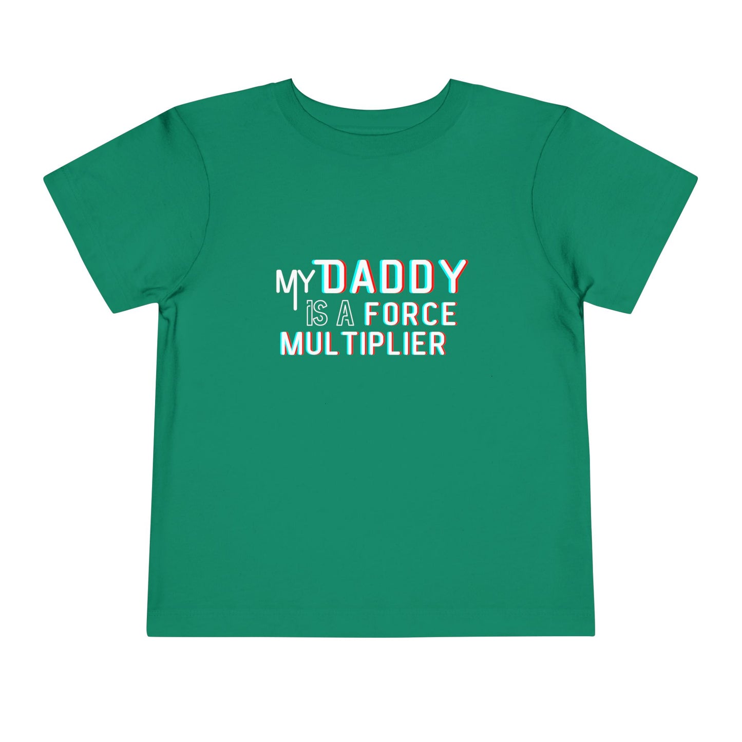 'My Daddy is a Force Multiplier' Toddler Tee, Funny Kids Shirt, Father's Day Gift, Birthday Present, Casual Playwear