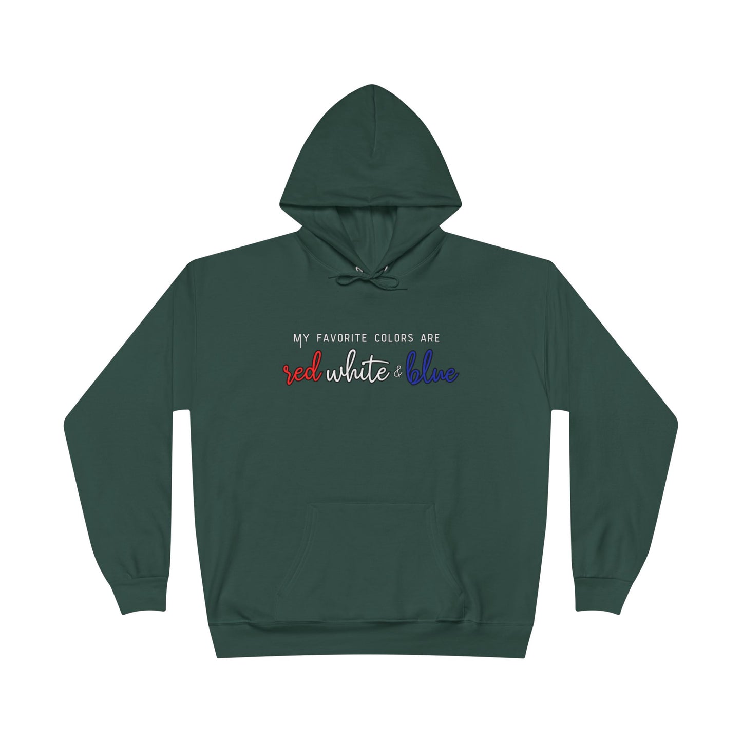 'My Favorite Colors' Patriotic EcoPullover Hoodie | Comfy Hoodie, Red White Blue Sweatshirt, Unisex fit