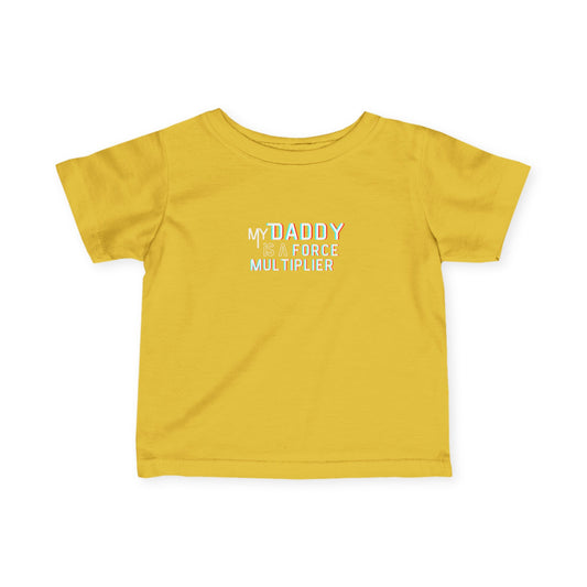 'My Daddy is a Force Multiplier' Infant T-Shirt, Cute Baby Tees, Baby Shower Gift, Family Matching Outfits, Toddler Apparel, Newborn Clothes