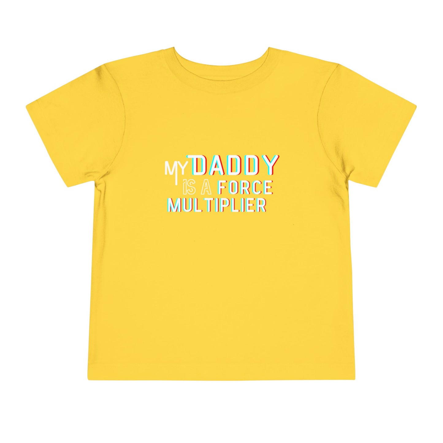 'My Daddy is a Force Multiplier' Toddler Tee, Funny Kids Shirt, Father's Day Gift, Birthday Present, Casual Playwear