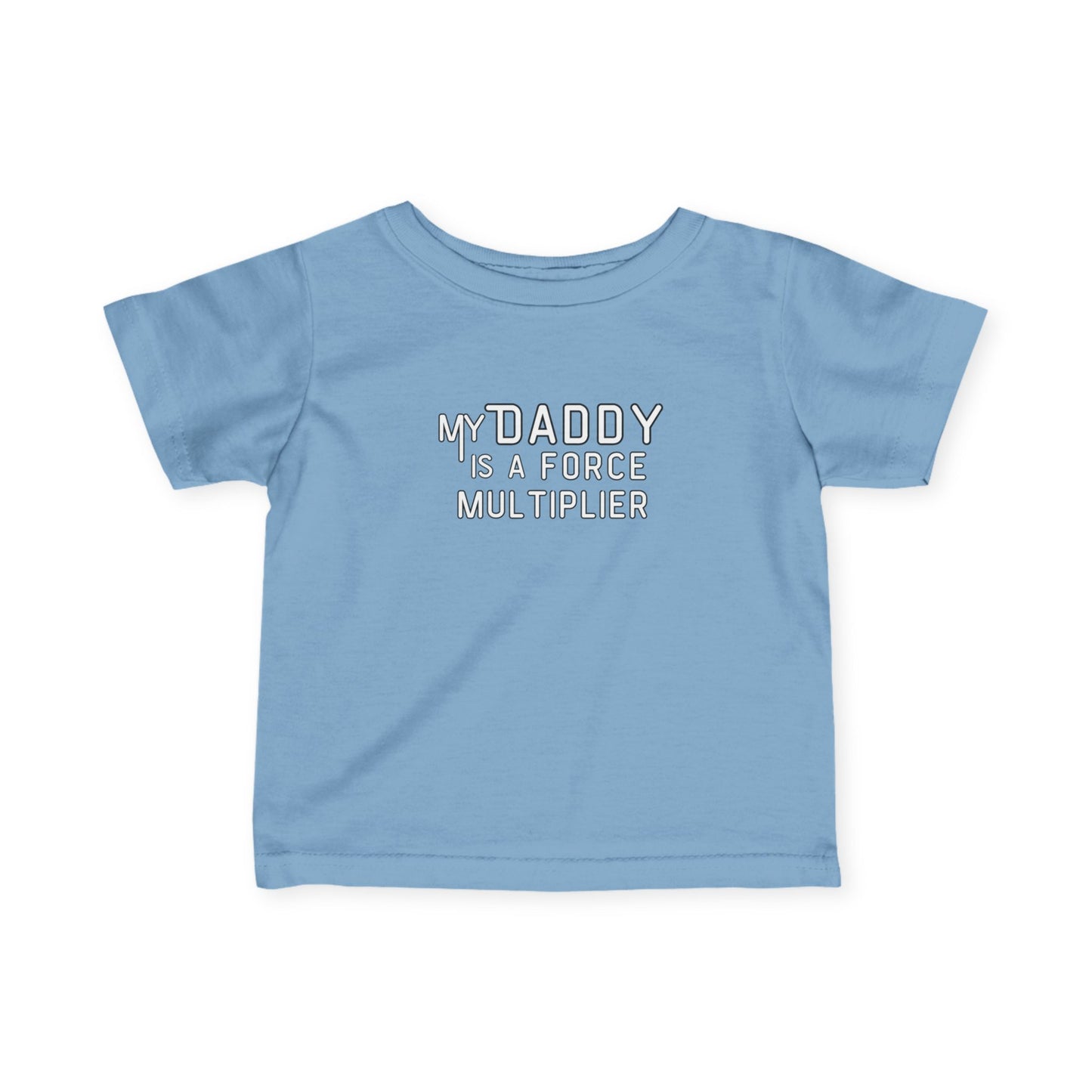 My Daddy is a Force Multiplier Infant Tee, Cute Baby Shirt, Father's Day Gift, New Dad Outfit, Baby Boy Clothes