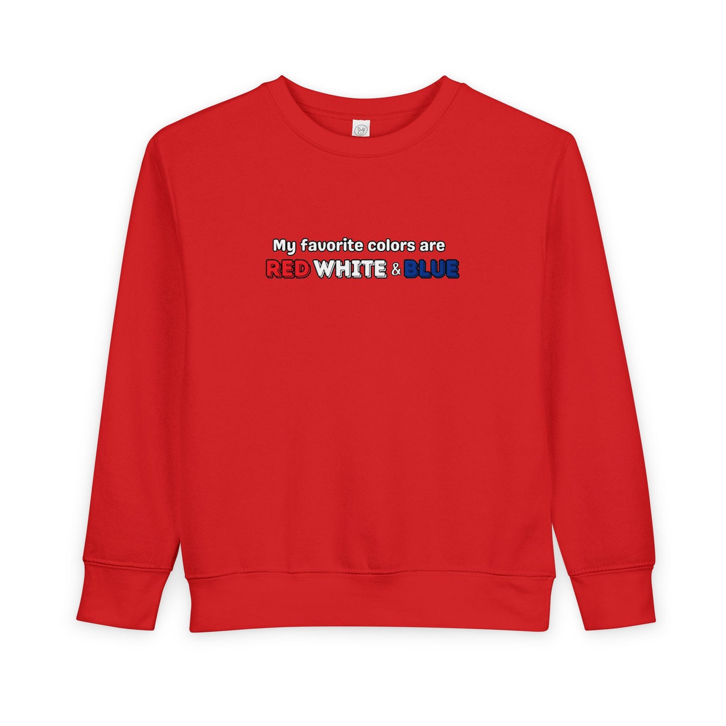 'My Favorite Colors Are Red White Blue' Patriotic Toddler Sweatshirt - American Pride, 4th of July, Kids Apparel, Holiday Gift
