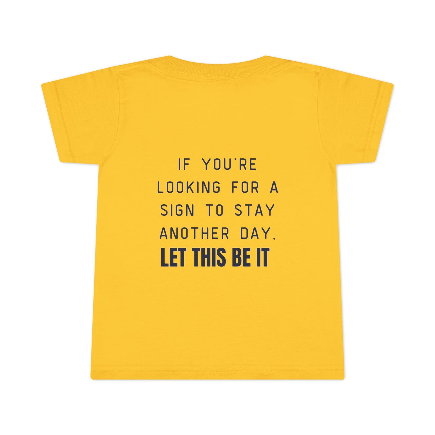 'Let this be it' Sunny Sign Toddler T-Shirt, Cute Kids Tee, Inspirational Apparel, Toddler Clothing