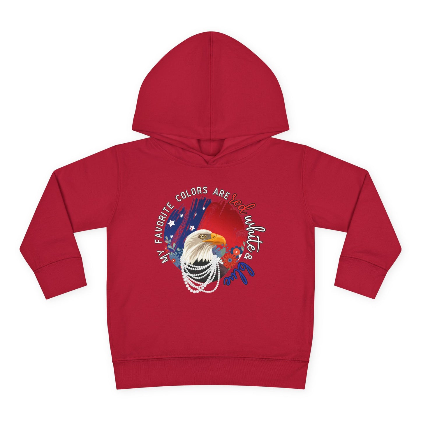 'My Favorite Colors are Red White and Blue' Patriotic Toddler Fleece Pullover Hoodie