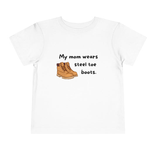 'My Mom wears steel toe boots' - Cute Short Sleeve Shirt for Kids, Mom Appreciation Gift