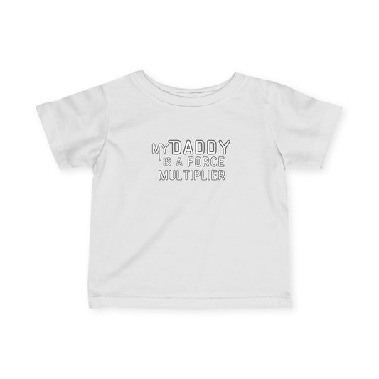 My Daddy is a Force Multiplier Infant Tee, Cute Baby Shirt, Father's Day Gift, New Dad Outfit, Baby Boy Clothes
