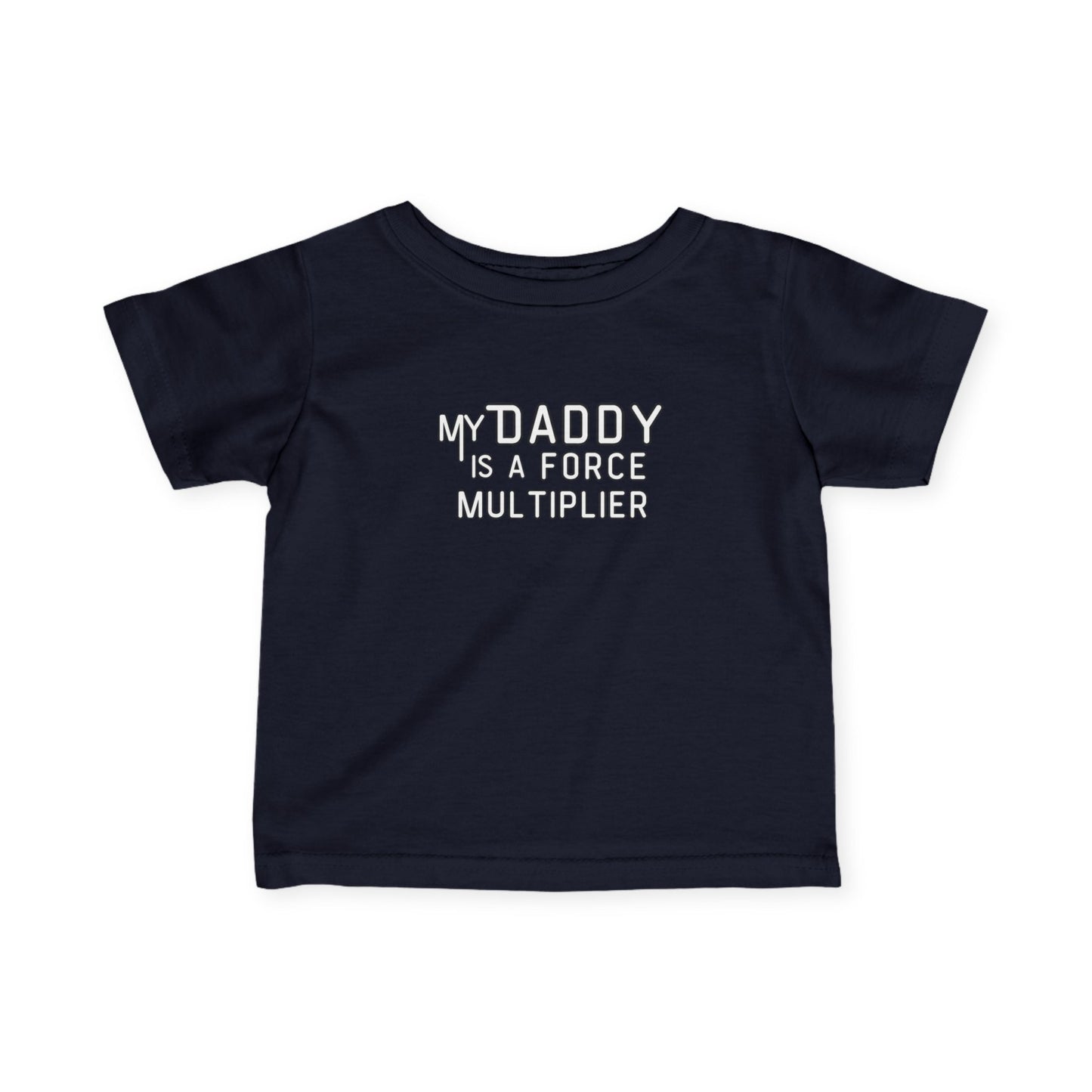 My Daddy is a Force Multiplier Infant Tee, Cute Baby Shirt, Father's Day Gift, New Dad Outfit, Baby Boy Clothes