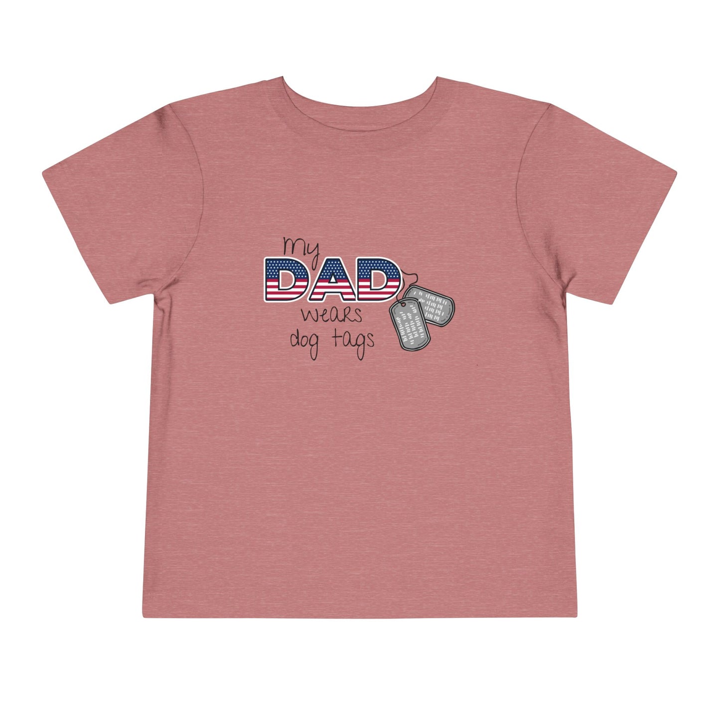 'My Dad Wears Dog Tags' Patriotic Toddler Tee