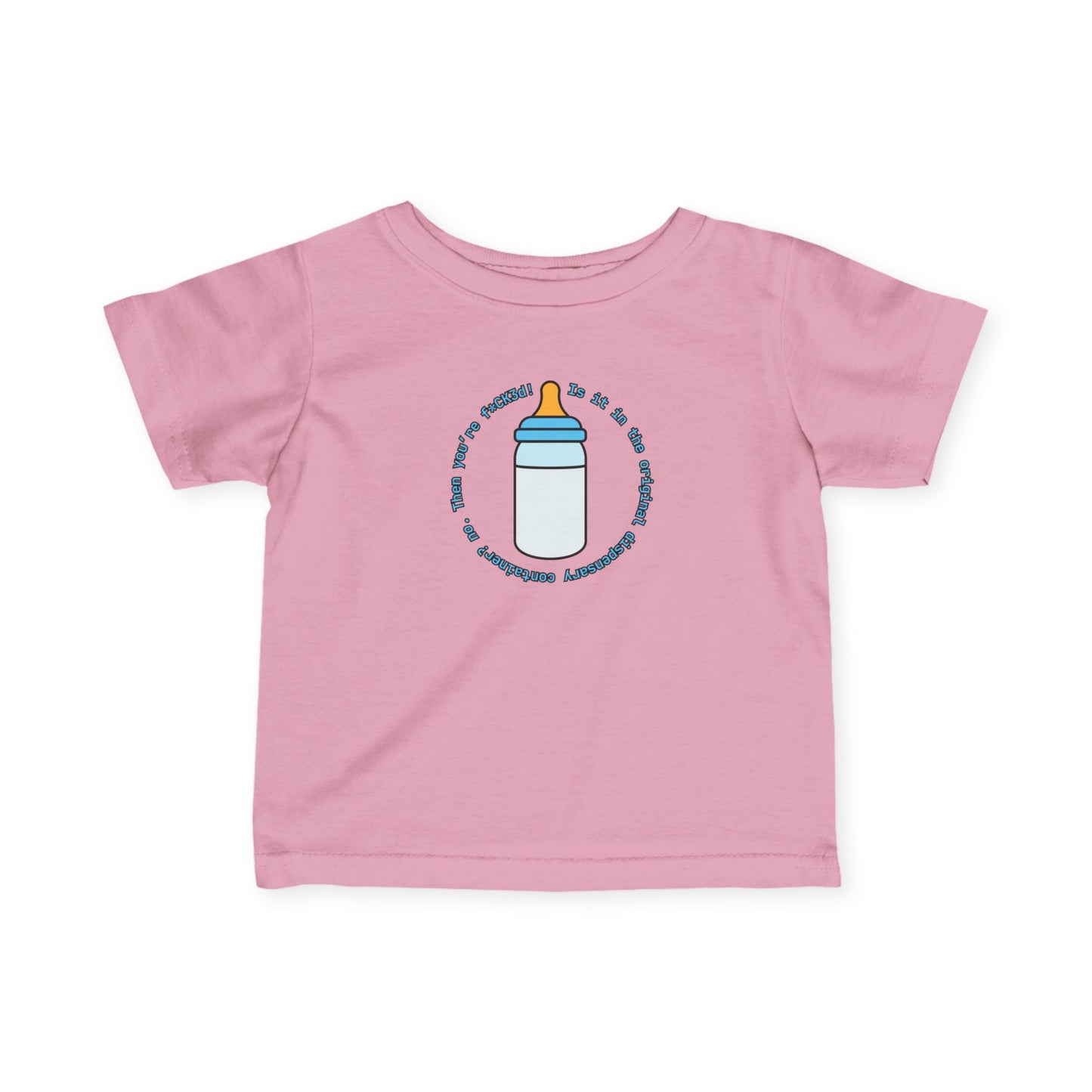 'Is it in the Original Dispensary Container?" - Funny Infant Jersey Tee with Bottle Design