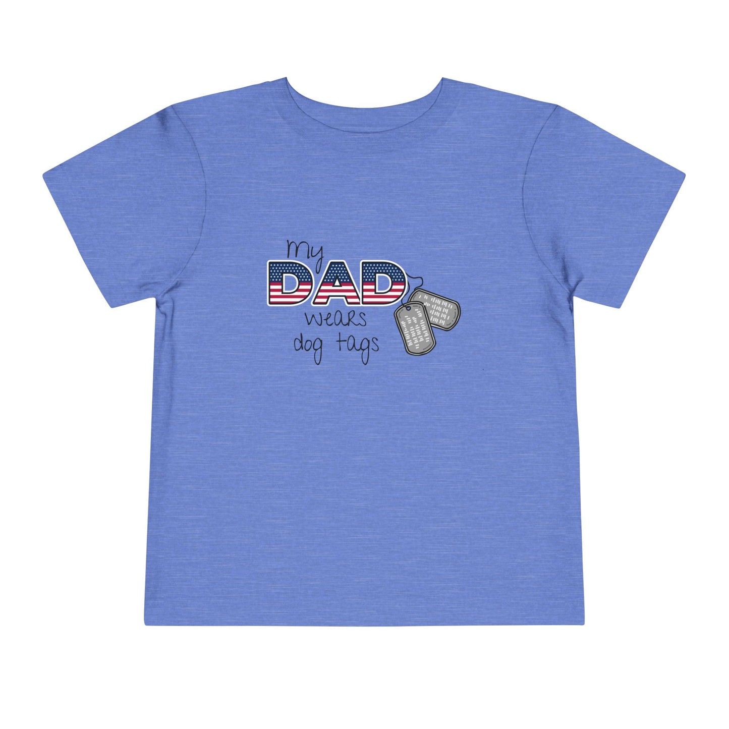 'My Dad Wears Dog Tags' Patriotic Toddler Tee