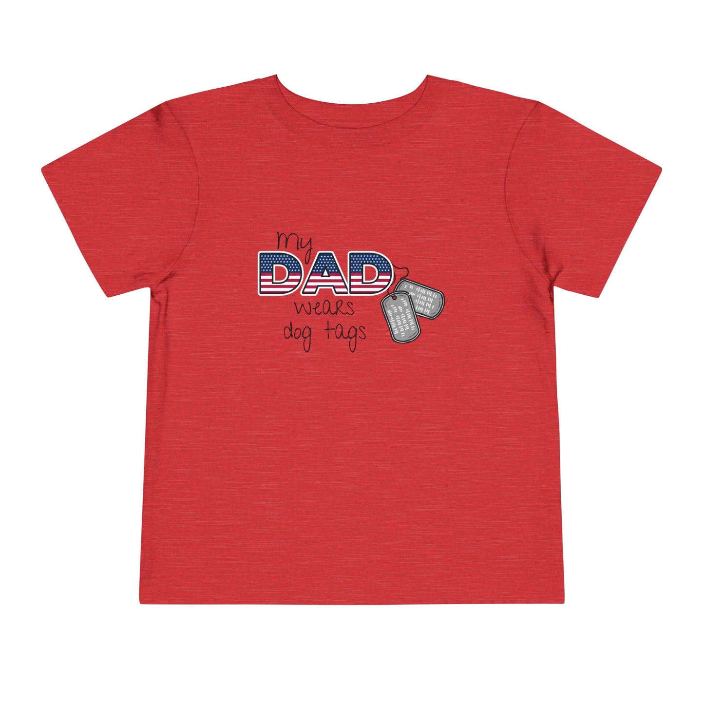 'My Dad Wears Dog Tags' Patriotic Toddler Tee