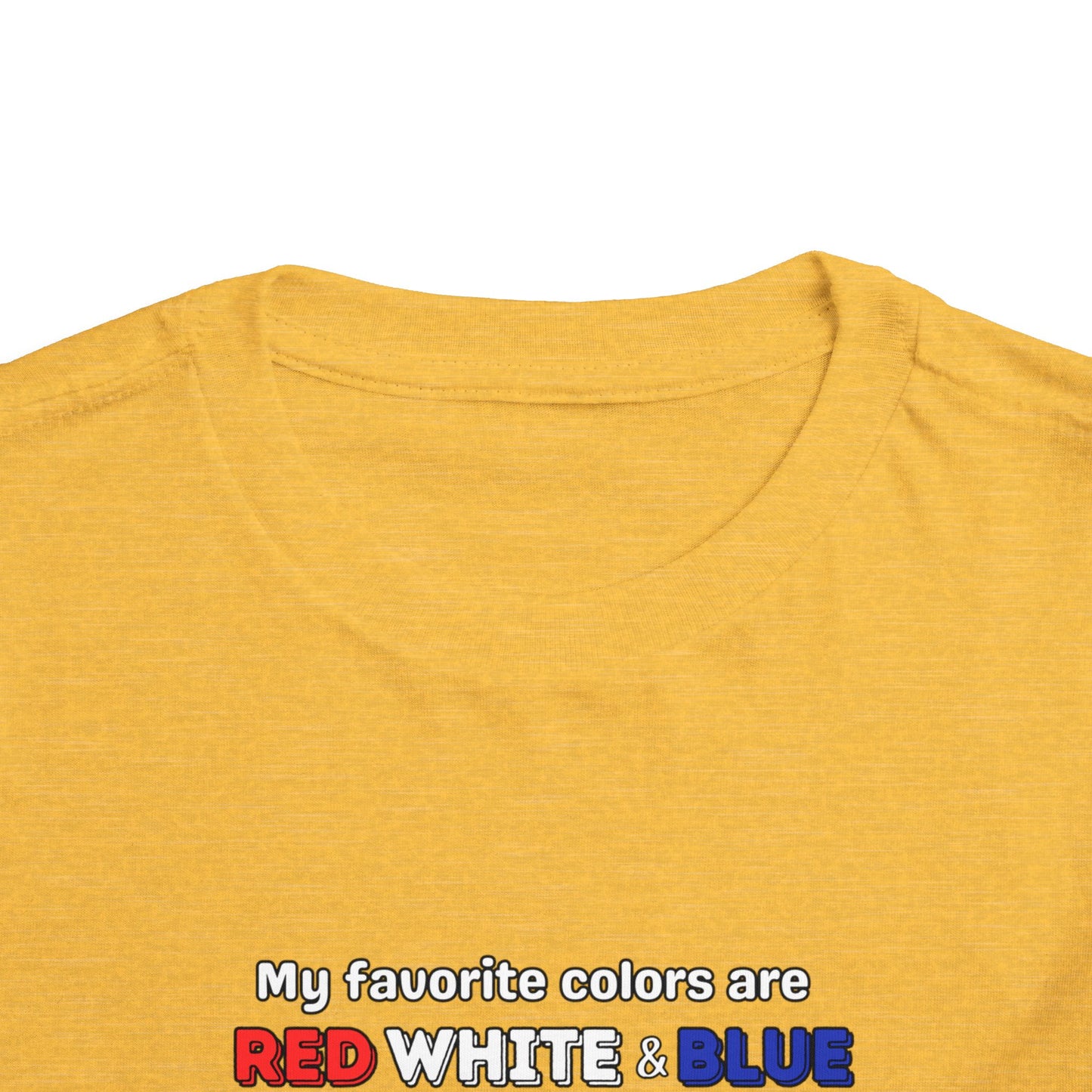 My Favorite Colors are Red White and Blue - Patriotic Toddler Tee with Fun Colors, Kids Independence Day Shirt, Toddler Summer Outfit, Boys & Girls Tee