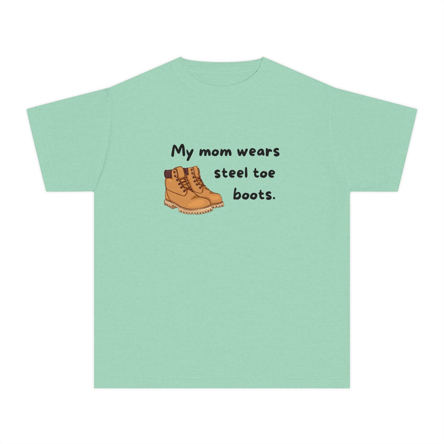 My Mom Wears Steel Toe Boots Youth Tee, Mom Shirt, Kids Workwear Tee, Gift for Boys and Girls, Casual Everyday Wear