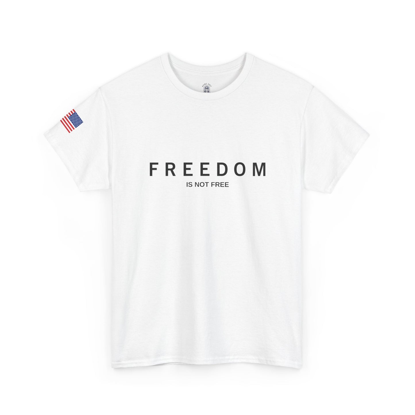 "Freedom is not Free" Unisex fit tee