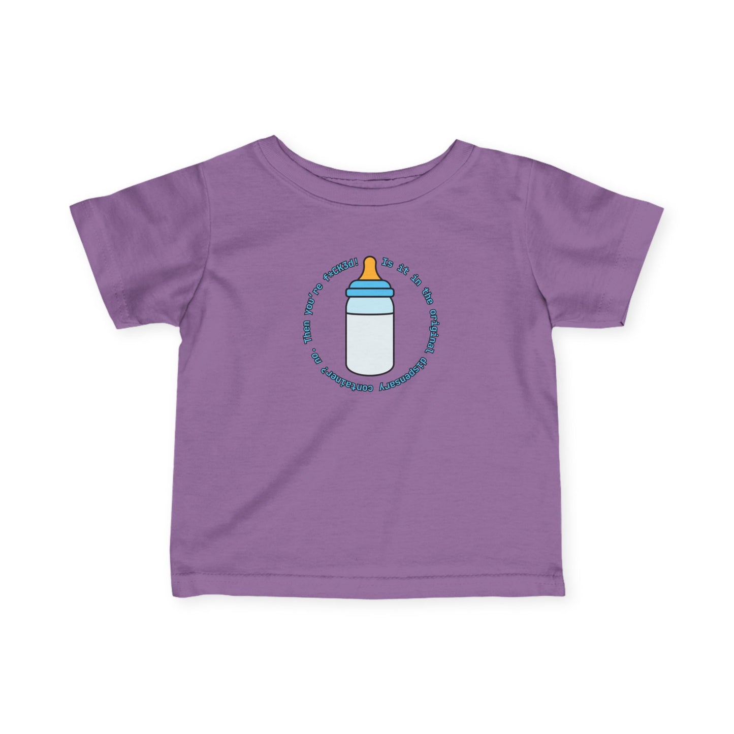 'Is it in the Original Dispensary Container?" - Funny Infant Jersey Tee with Bottle Design