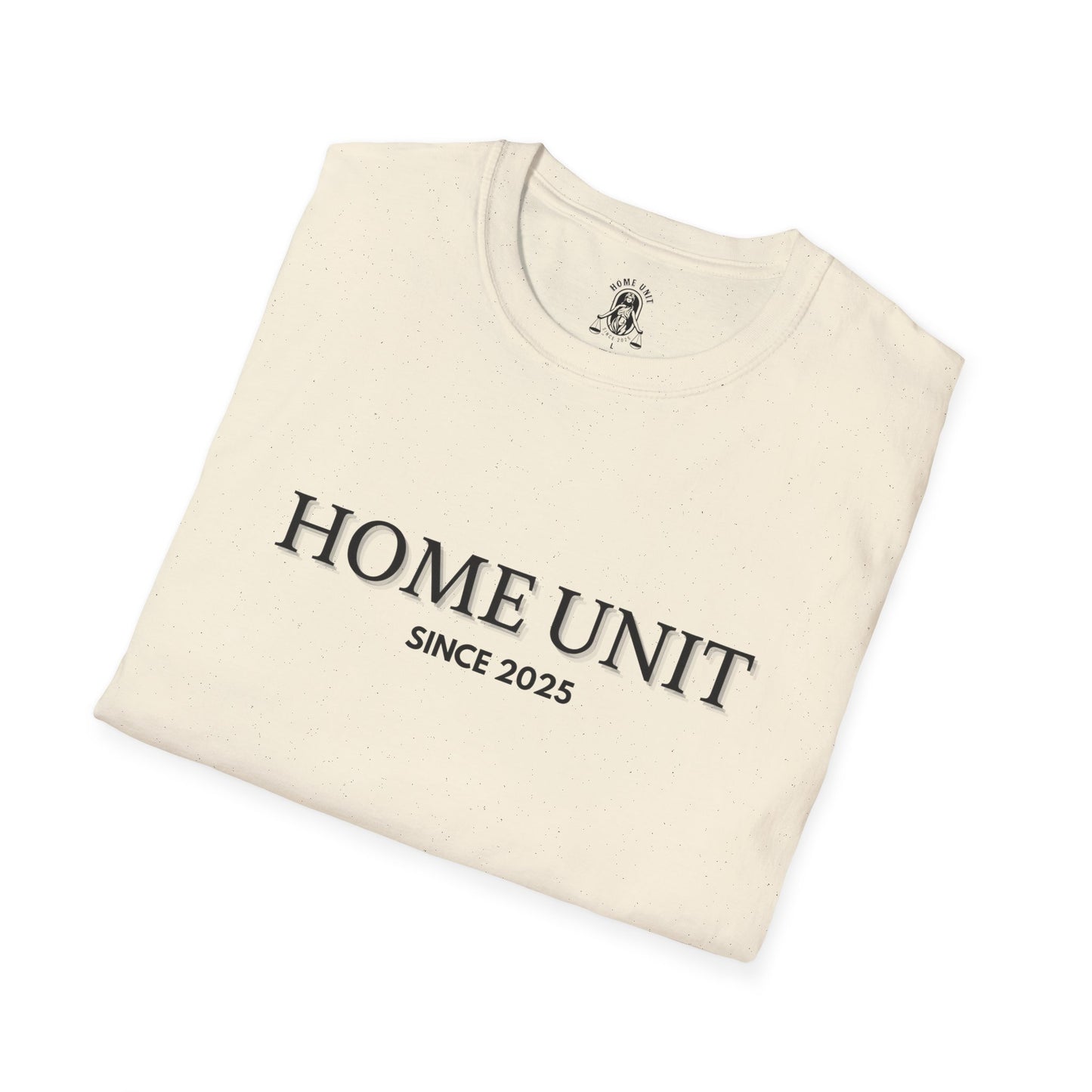 'Let this be it' Home Unit Sign Unisex Softstyle T-Shirt | Positive Vibes Tee, Motivational Shirt