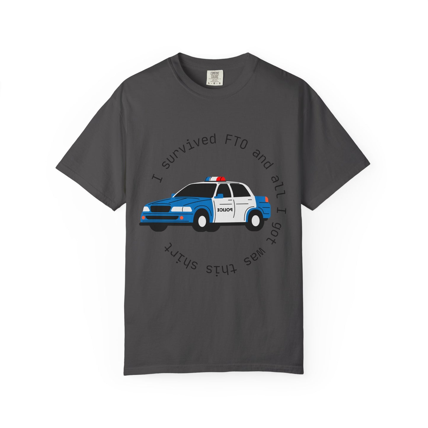 I Survived FTO Unisex Garment-Dyed T-Shirt, Funny Police Shirt, Law Enforcement Humor, Gift for Officers, Casual Wear