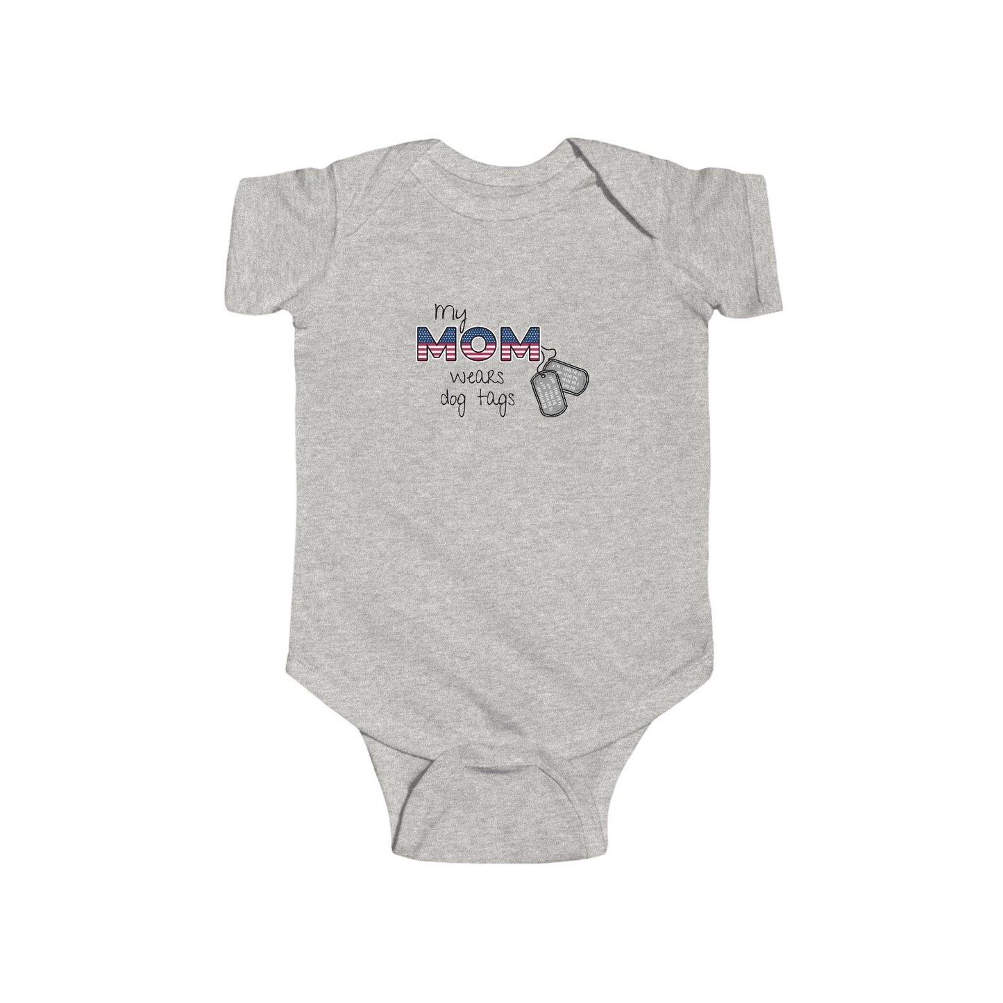 My Mom Wears Dog Tags - Infant Bodysuit