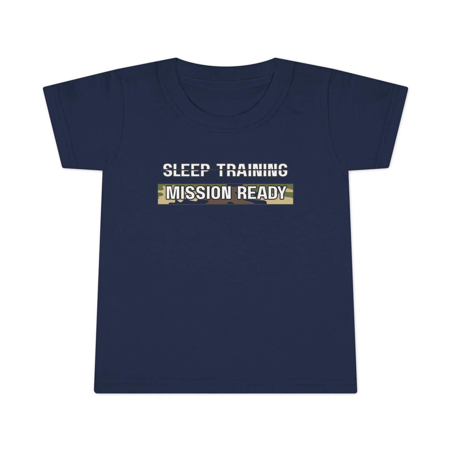 'Mission Ready' Toddler T-Shirt | Fun Sleep Training Tee