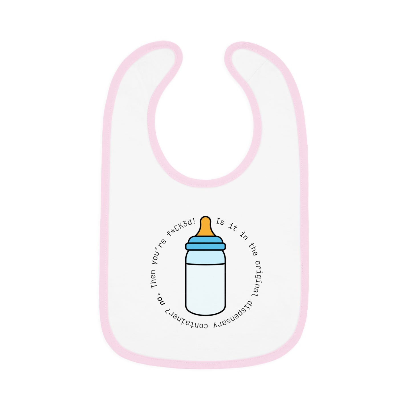 'Original Dispensary Container' - Bib