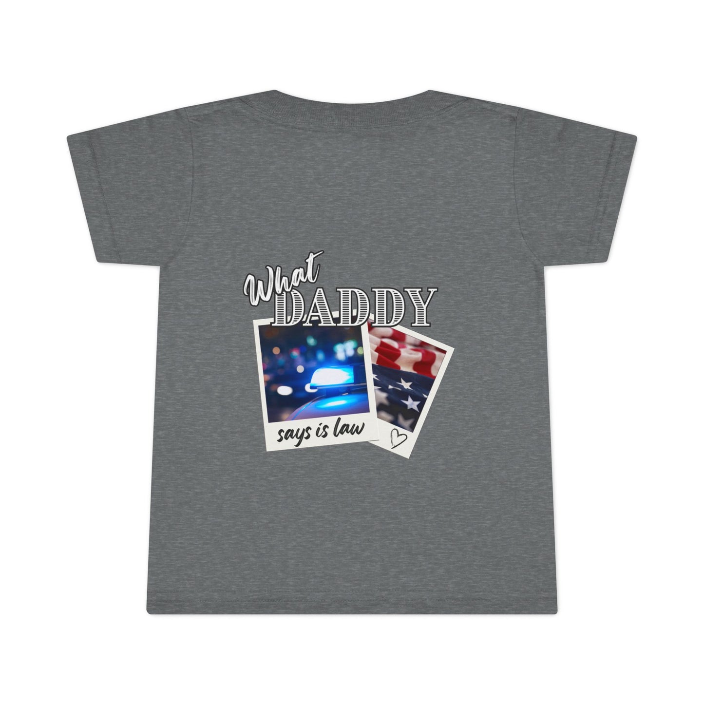 'What Daddy says is Law' Outlaw Toddler T-Shirt | Fun Playful Tee for Kids | Unique Gift Idea, Casual Wear