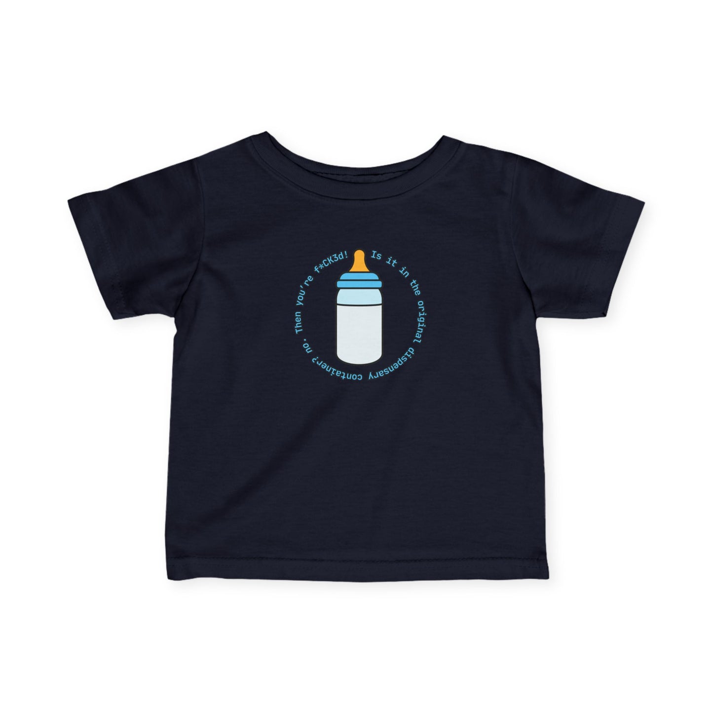 'Is it in the Original Dispensary Container?" - Funny Infant Jersey Tee with Bottle Design