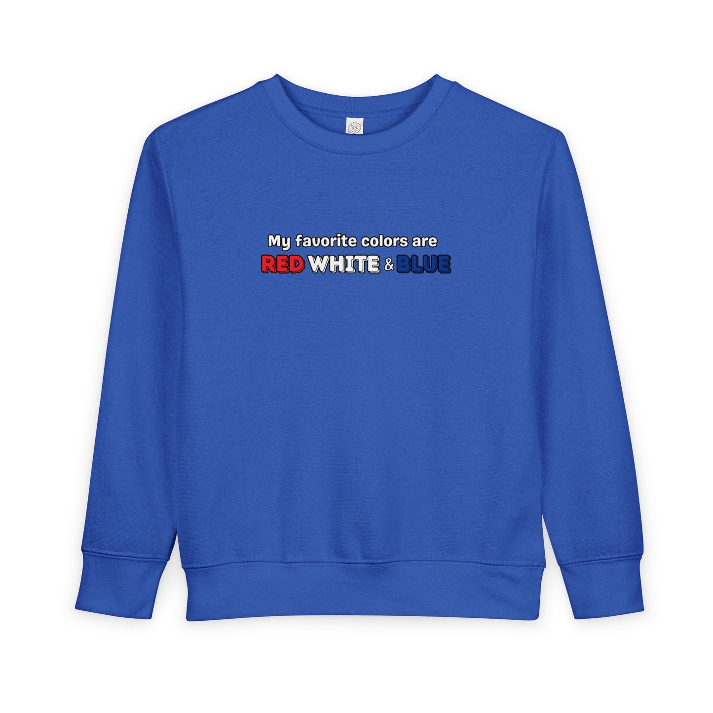 'My Favorite Colors Are Red White Blue' Patriotic Toddler Sweatshirt - American Pride, 4th of July, Kids Apparel, Holiday Gift