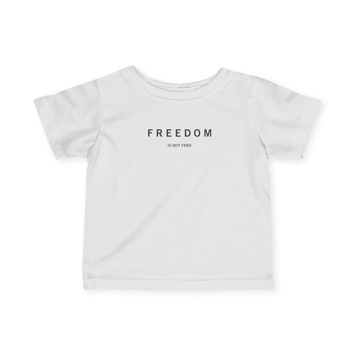 'Freedom is not free' Infant Fine Jersey Tee - Baby Shirt, Baby Gift, Baby Outfit, Kids Clothing