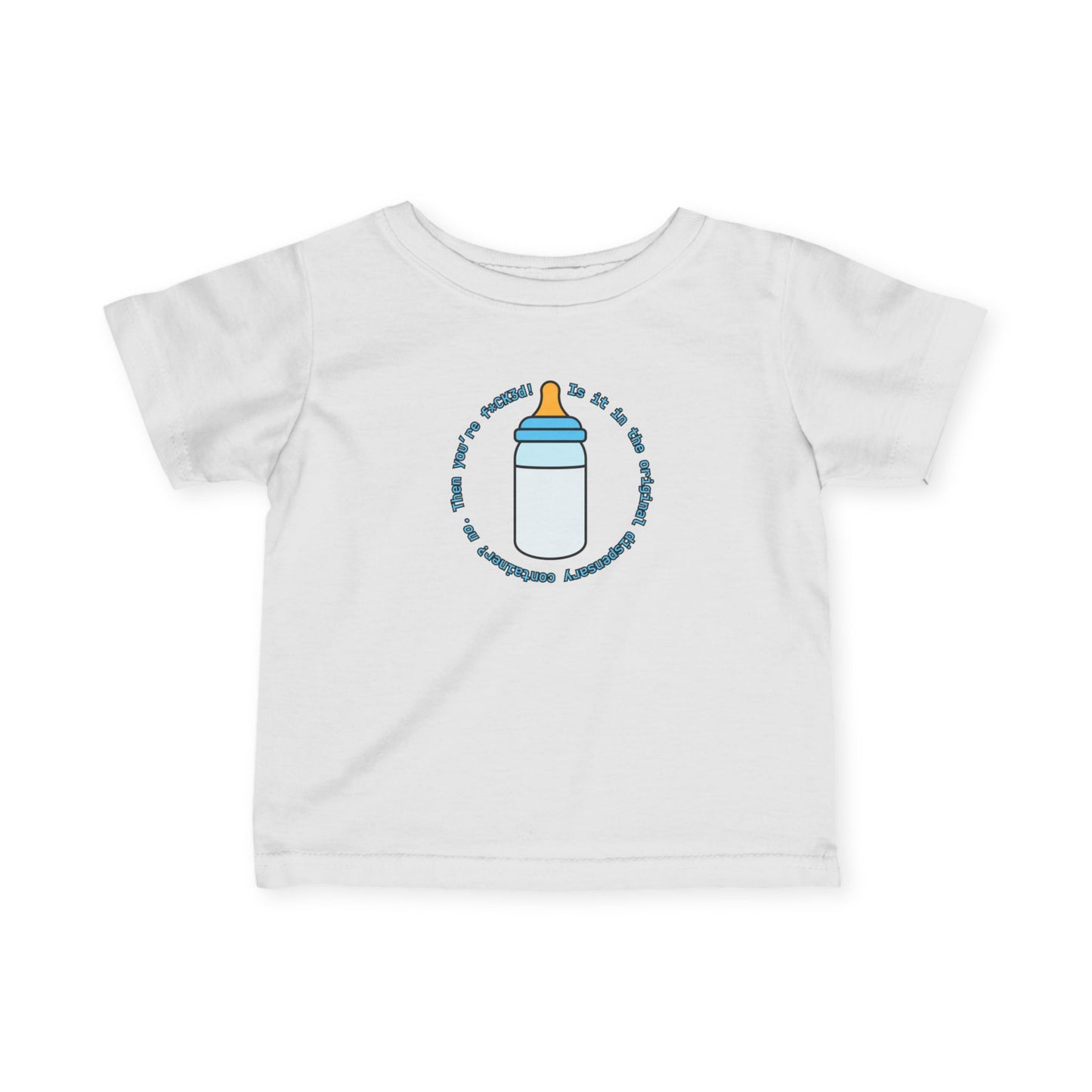 'Is it in the Original Dispensary Container?" - Funny Infant Jersey Tee with Bottle Design