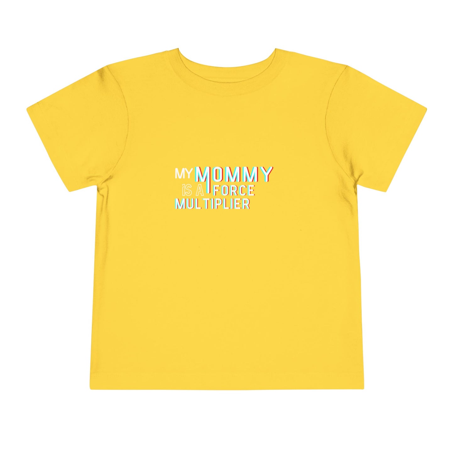 'My Mommy is a Force Multiplier' Toddler Tee, Cute Kids Shirt, Gift for Moms, Birthday Present, Childrens Apparel, Inspirational Tee